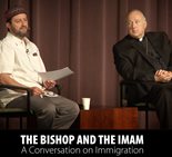 The Bishop and the Imam: A Conversation on Immigration
